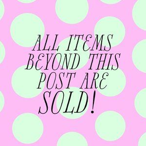 All Items Past This Point Are Sold!